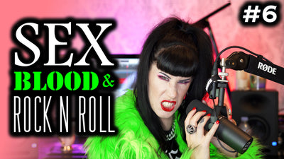 NEW PODCAST EPISODE: 'SEX, BLOOD & ROCK N ROLL' (#6)
