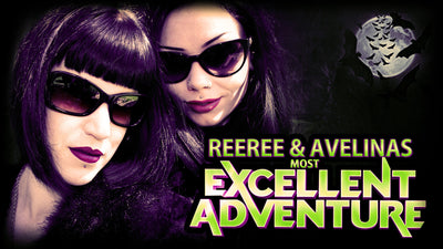 ReeRee & Avelinas Most Excellent Adventure on Youtube